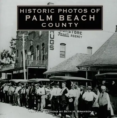 Photos historiques du comté de Palm Beach - Historic Photos of Palm Beach County