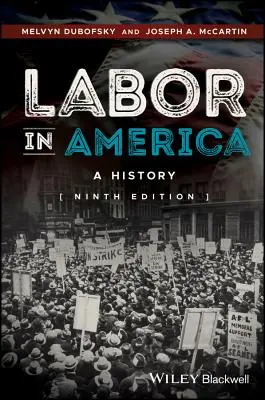 Le travail en Amérique : Une histoire - Labor in America: A History