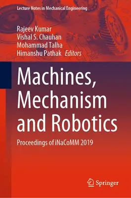 Machines, mécanismes et robotique : Actes de l'Inacomm 2019 - Machines, Mechanism and Robotics: Proceedings of Inacomm 2019