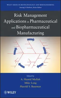 Applications de la gestion des risques dans la fabrication de produits pharmaceutiques et biopharmaceutiques - Risk Management Applications in Pharmaceutical and Biopharmaceutical Manufacturing