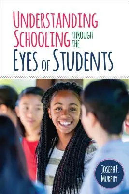 Comprendre l'école à travers les yeux des élèves - Understanding Schooling Through the Eyes of Students