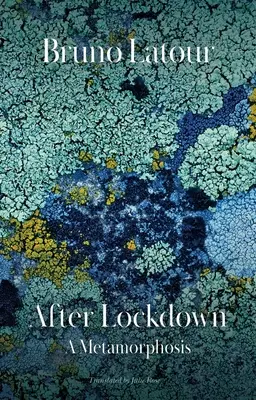 Après l'enfermement : Une métamorphose - After Lockdown: A Metamorphosis