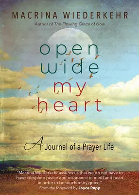 Ouvrir grand mon cœur : Journal d'une vie de prière - Open Wide My Heart: A Journal of a Prayer Life