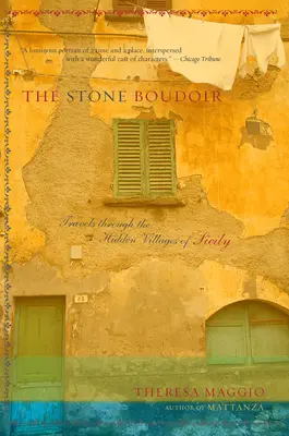 Le Boudoir de pierre : Voyages dans le village caché de Sicile - The Stone Boudoir: Travels Through the Hidden Village of Sicily