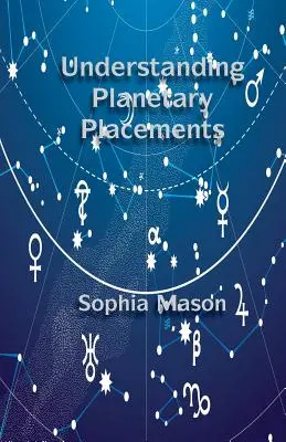 Comprendre les placements planétaires - Understanding Planetary Placements