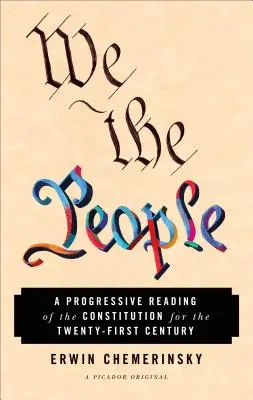 Nous, le peuple : Une lecture progressiste de la Constitution pour le XXIe siècle - We the People: A Progressive Reading of the Constitution for the Twenty-First Century