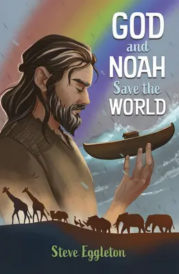 Dieu et Noé sauvent le monde - God and Noah Save the World