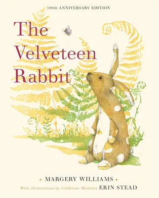 Le lapin de velours : édition du 100e anniversaire - The Velveteen Rabbit: 100th Anniversary Edition