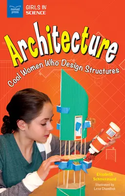 Architecture : Des femmes cool qui conçoivent des structures - Architecture: Cool Women Who Design Structures