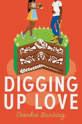 Creuser l'amour - Digging Up Love
