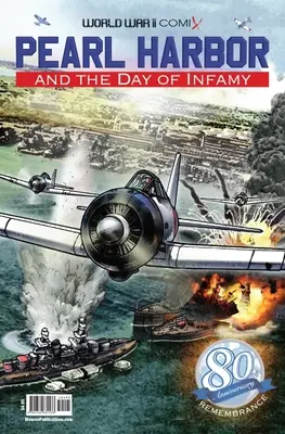 Pearl Harbor et le jour d'infamie : édition du 80e anniversaire - Pearl Harbor and the Day of Infamy: 80th Anniversary Edition