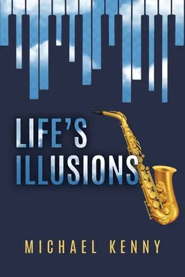 Les illusions de la vie - Life's Illusions