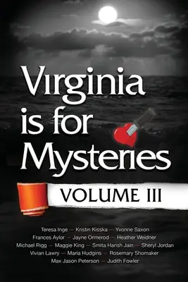 La Virginie est un mystère : Volume III - Virginia is for Mysteries: Volume III