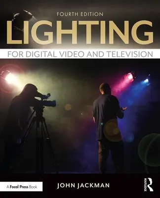 Éclairage pour la vidéo et la télévision numériques - Lighting for Digital Video and Television