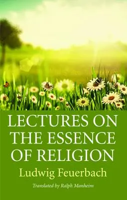 Conférences sur l'essence de la religion - Lectures on the Essence of Religion