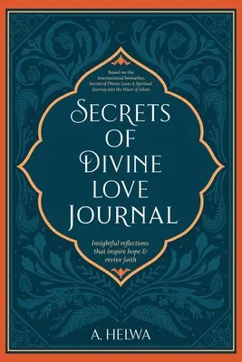 Journal des secrets de l'amour divin : Des réflexions perspicaces qui inspirent l'espoir et ravivent la foi - Secrets of Divine Love Journal: Insightful Reflections that Inspire Hope and Revive Faith