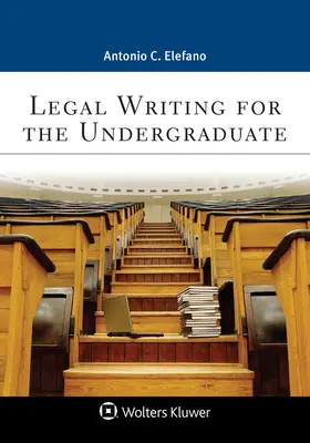 Rédaction juridique pour les étudiants de premier cycle - Legal Writing for the Undergraduate