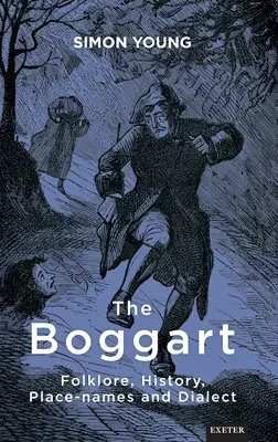 Le boggart : folklore, histoire, noms de lieux et dialecte - The Boggart: Folklore, History, Place-Names and Dialect