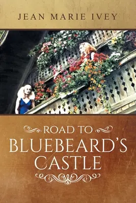 En route pour le château de Barbe-Bleue - Road to Bluebeard's Castle