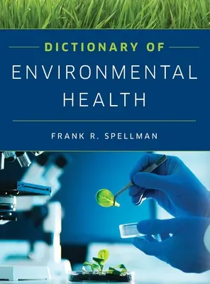 Dictionnaire de la santé environnementale - Dictionary of Environmental Health