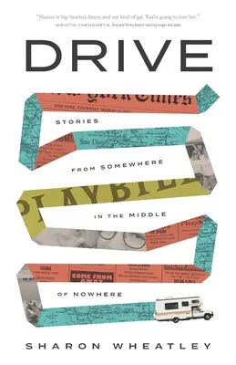 Drive : Histoires de quelque part au milieu de nulle part - Drive: Stories from Somewhere in the Middle of Nowhere