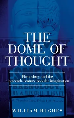 Le dôme de la pensée : La phrénologie et l'imaginaire populaire du XIXe siècle - The Dome of Thought: Phrenology and the Nineteenth-Century Popular Imagination