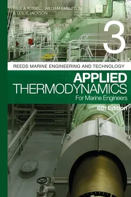 Reeds Vol 3 : Thermodynamique appliquée pour les ingénieurs maritimes - Reeds Vol 3: Applied Thermodynamics for Marine Engineers