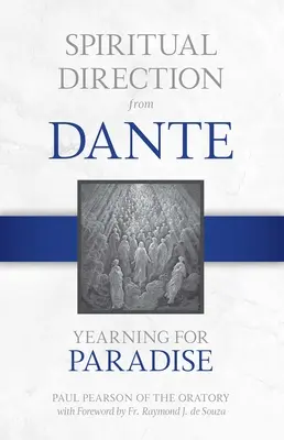 Direction spirituelle à partir de Dante : La nostalgie du Paradisvolume 3 - Spiritual Direction from Dante: Yearning for Paradisevolume 3