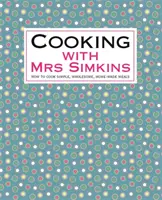 Cuisiner avec Mme Simkins - Cooking With Mrs Simkins