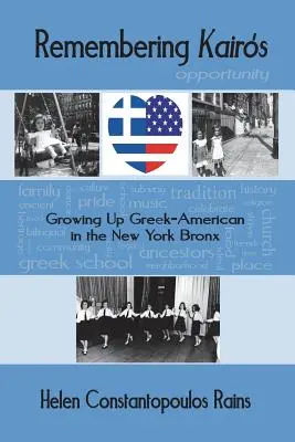 Se souvenir de Kairos : grandir en tant que Grec-Américain dans le Bronx de New York - Remembering Kairos: Growing Up Greek-American in the New York Bronx