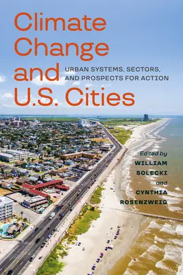 Le changement climatique et les villes américaines : Systèmes urbains, secteurs et perspectives d'action - Climate Change and U.S. Cities: Urban Systems, Sectors, and Prospects for Action