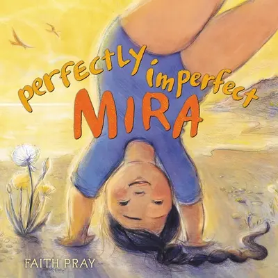 Mira, l'imparfaite parfaite - Perfectly Imperfect Mira