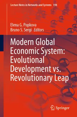 Le système économique mondial moderne : Développement évolutif ou saut révolutionnaire - Modern Global Economic System: Evolutional Development vs. Revolutionary Leap