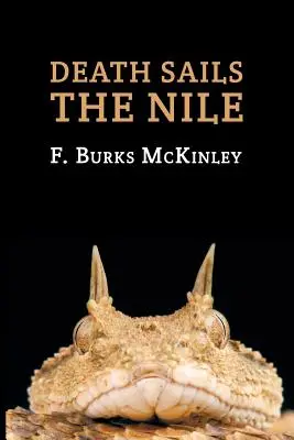 La mort navigue sur le Nil : (Un mystère de l'âge d'or) - Death Sails the Nile: (A Golden-Age Mystery Reprint)