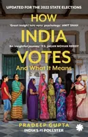 Comment l'Inde vote - et ce que cela signifie (PB) - How India Votes - And What It Means (PB)