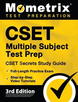 CSET Multiple Subject Test Prep - CSET Secrets Study Guide, Full-Length Practice Exam, Step-by-Step Review Video Tutorials : [3ème édition] - CSET Multiple Subject Test Prep - CSET Secrets Study Guide, Full-Length Practice Exam, Step-by-Step Review Video Tutorials: [3rd Edition]