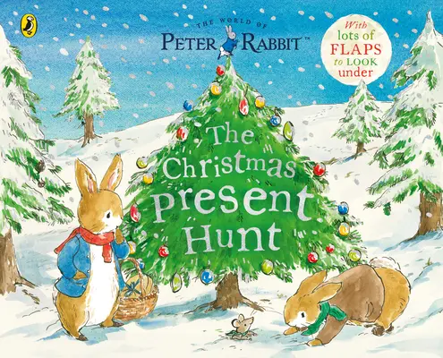 Peter Rabbit La chasse aux cadeaux de Noël - Un livre d'histoires à soulever et à rabattre - Peter Rabbit The Christmas Present Hunt - A Lift-the-Flap Storybook