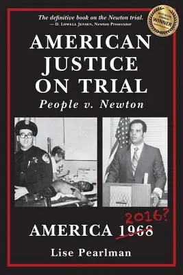 La justice américaine en procès : Le peuple contre Newton - American Justice On Trial: People v. Newton