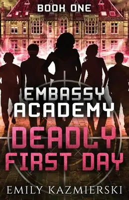 Embassy Academy : Premier jour mortel - Embassy Academy: Deadly First Day