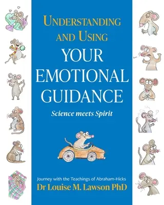 Comprendre et utiliser votre guidance émotionnelle - Understanding And Using Your Emotional Guidance