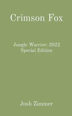 Crimson Fox : Jungle Warrior : 2022 Edition Spéciale - Crimson Fox: Jungle Warrior: 2022 Special Edition