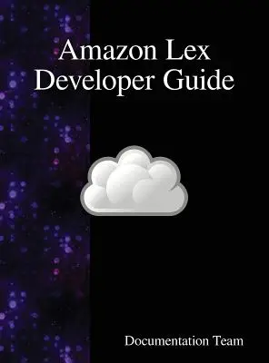 Guide du développeur Amazon Lex - Amazon Lex Developer Guide