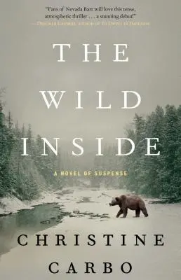 L'intérieur sauvage : Un roman à suspense, volume 1 - The Wild Inside: A Novel of Suspensevolume 1