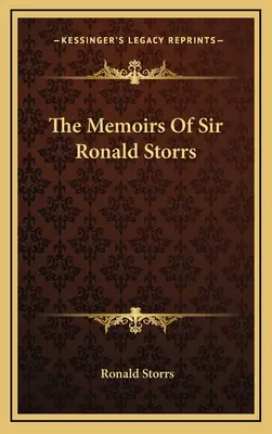 Les mémoires de Sir Ronald Storrs - The Memoirs of Sir Ronald Storrs