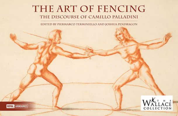 L'art de l'escrime : Le discours oublié de Camillo Palladini - The Art of Fencing: The Forgotten Discourse of Camillo Palladini