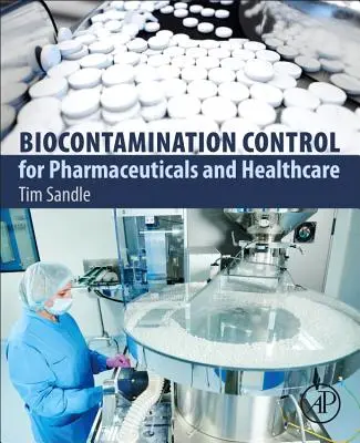 Contrôle de la biocontamination pour les produits pharmaceutiques et les soins de santé - Biocontamination Control for Pharmaceuticals and Healthcare