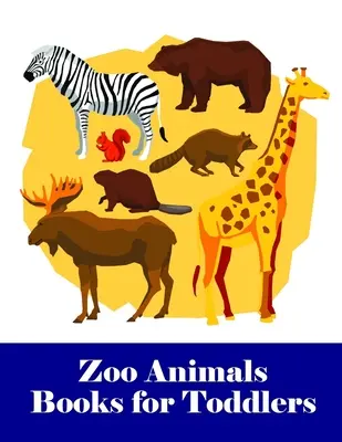 Zoo Animals Books for Toddlers : Un livre de coloriage adorable avec des animaux mignons, des enfants enjoués, le meilleur pour les enfants. - Zoo Animals Books for Toddlers: An Adorable Coloring Book with Cute Animals, Playful Kids, Best for Children