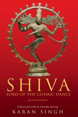 Shiva Seigneur de la danse cosmique - Shiva Lord of the Cosmic Dance