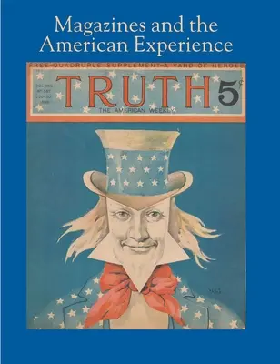 Magazines et expérience américaine : Points forts de la collection de Steven Lomazow, M.D. - Magazines and the American Experience: Highlights from the Collection of Steven Lomazow, M.D.