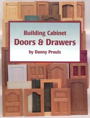 Construire des portes et des tiroirs d'armoire - Building Cabinet Doors & Drawers